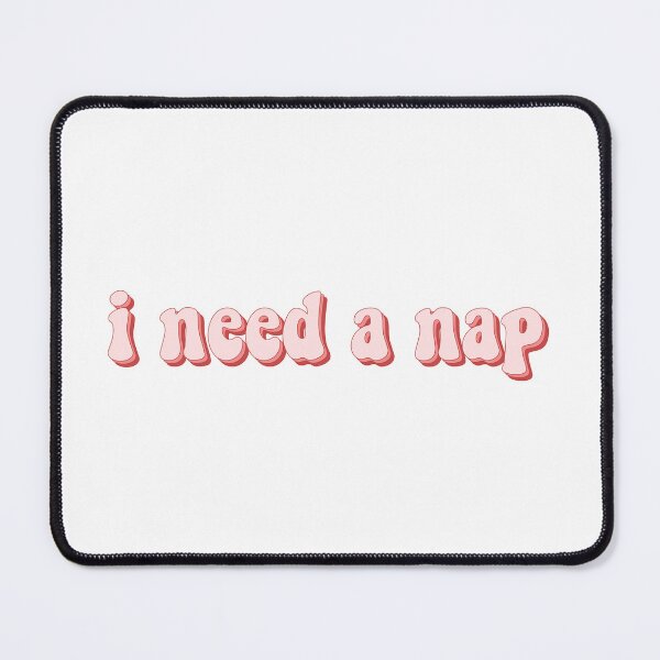Item preview, I Need a Nap designed and sold by cooolvibe.