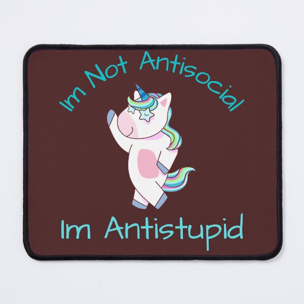 Item preview, Unicorn  I'M Not Antisocial I'M Antistupid designed and sold by badretop.
