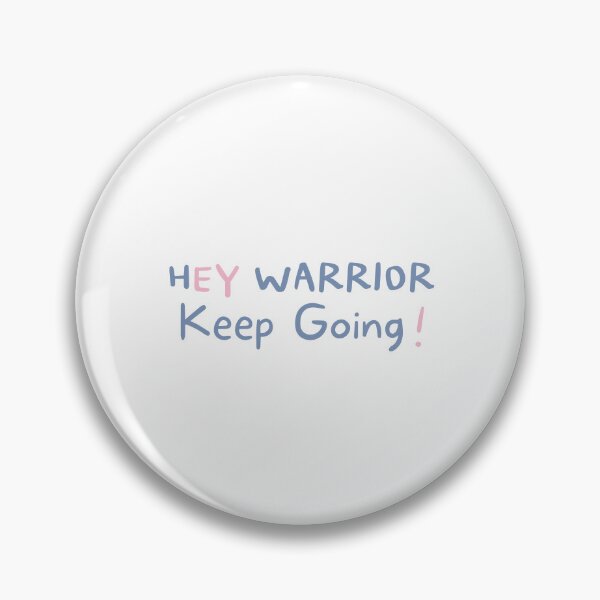 Item preview, Hey Warrior Keep Going! designed and sold by tongtaxs.