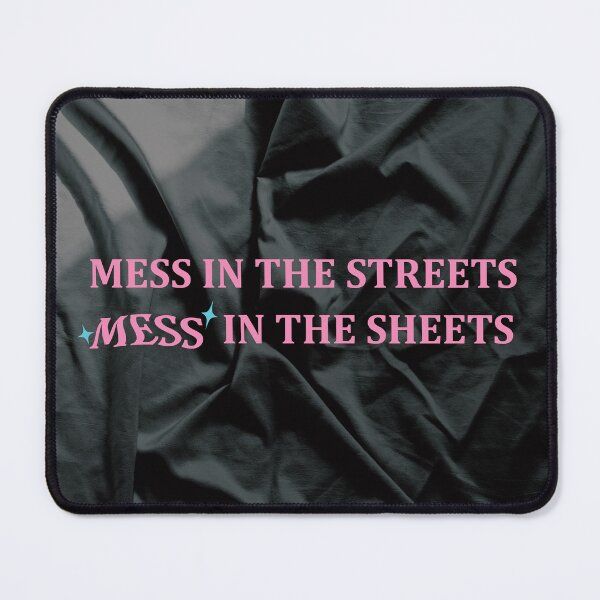 Item preview, Mess In The Streets, Mess In The Sheets designed and sold by NessAMess.