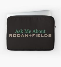 Rodan and Fields | Ask Me About R & F Laptop Sleeve