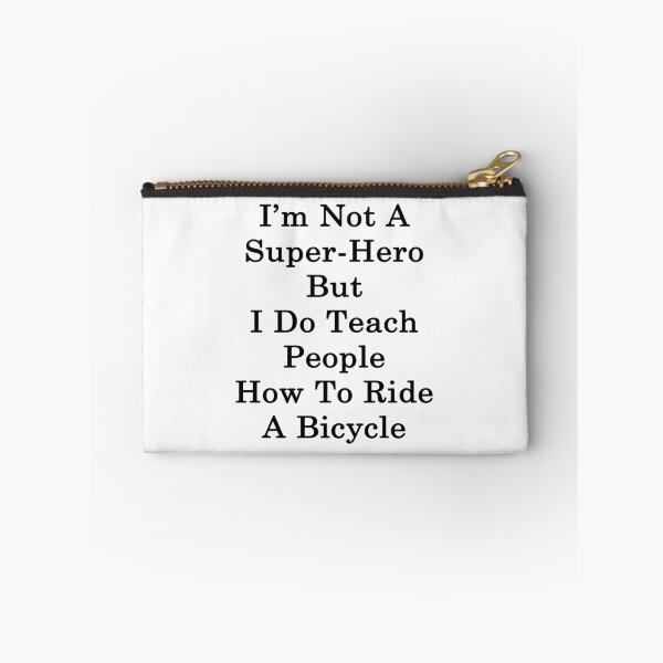 Item preview, I'm Not A Super Hero But I Do Teach People How To Ride A Bicycle  designed and sold by supernova23.