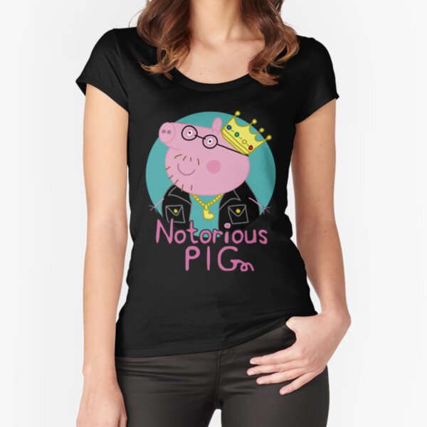 Notorious pig piggy smalls Fitted Scoop T-Shirt