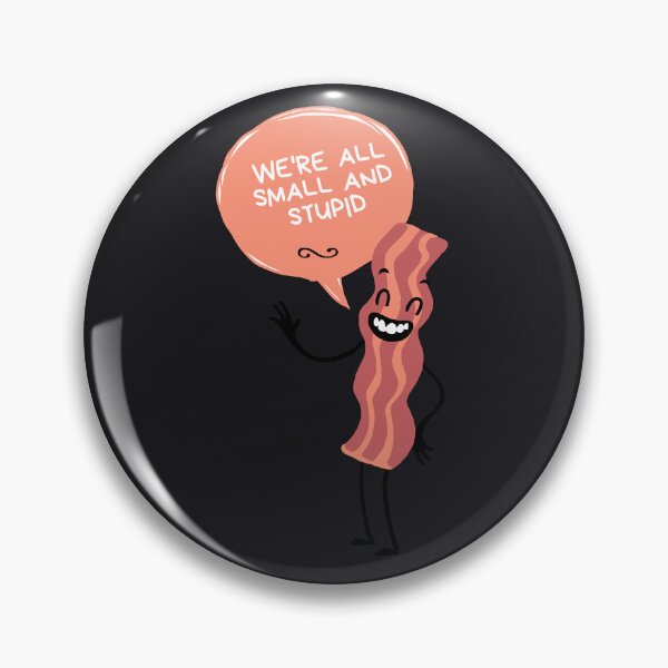 Item preview, We're All Small And Stupid designed and sold by VinCut.