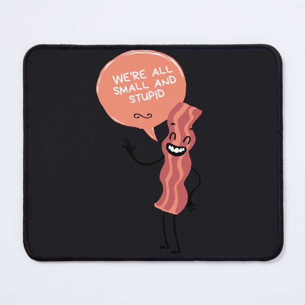 Item preview, We're All Small And Stupid designed and sold by VinCut.