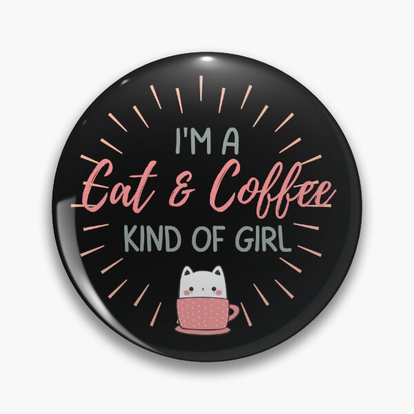Item preview, I'm a Cat and Coffee Kind of Girl Cute Pet Animal designed and sold by Purrty  Dots.