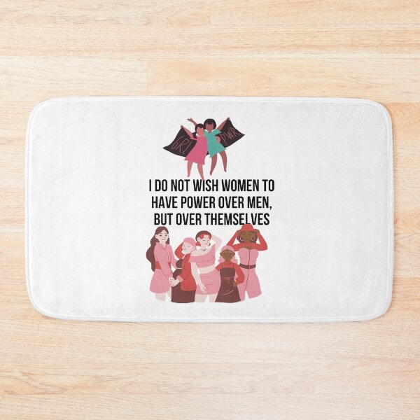 Item preview, I do not wish women to have power over men, but over themselves designed and sold by Jaadueekala.