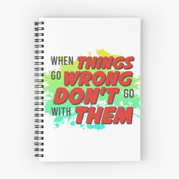 Item preview, When things go wrong don't go with them designed and sold by SirErnZ.