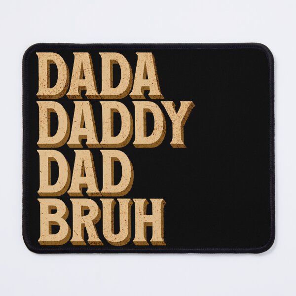 Item preview, Dada Daddy Dad Bruh designed and sold by Styler Design.