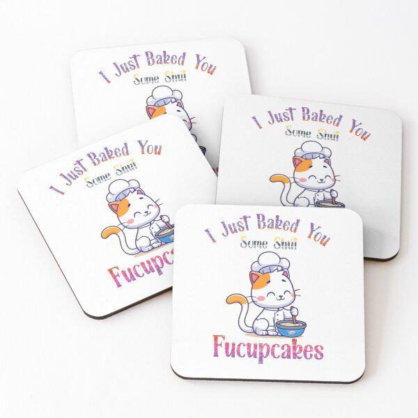 Item preview, I Just Baked You Some Shut The Fucupcakes | Funny Cute Cat Baking designed and sold by EliteSayings.