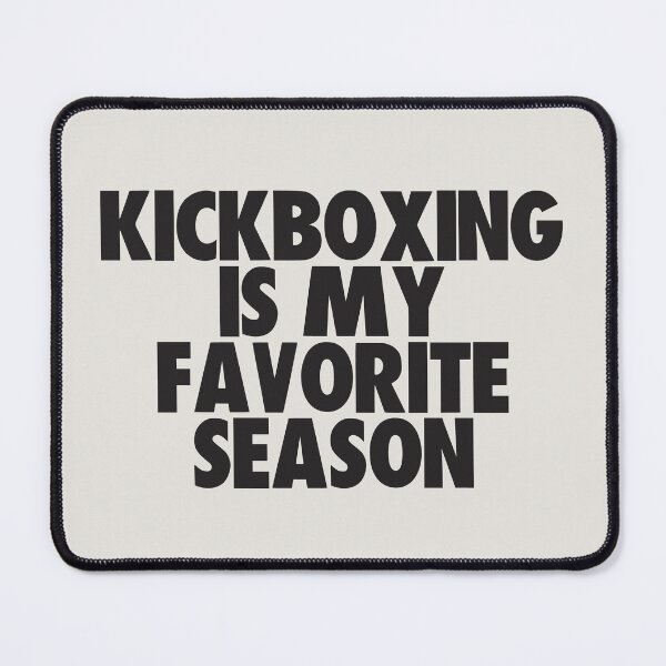 Item preview, Kickboxing Is My Favorite Season - Gift for Kickboxing Fans designed and sold by kindxinn.