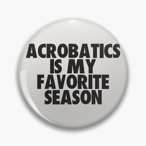 Item preview, Acrobatics Is My Favorite Season - Gift for Acrobatics Fans designed and sold by kindxinn.