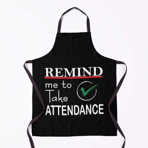Item preview, Remind me to take attendance designed and sold by jain-ravi002.