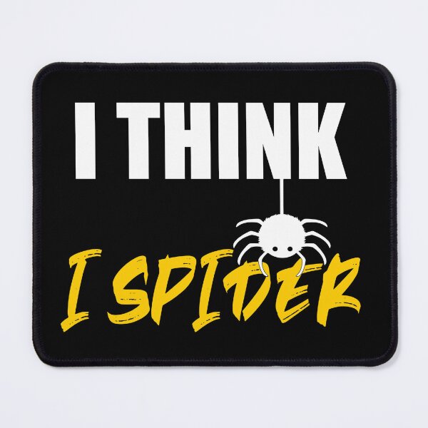 Item preview, I think I'm spinning | I think i spider | denglish proverb idiom quote designed and sold by Gordenwear.