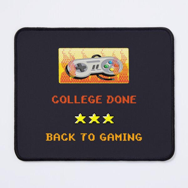Item preview, College Done Back To Gaming. Gamer´s Humble Graduation Present designed and sold by Rebel-Design.