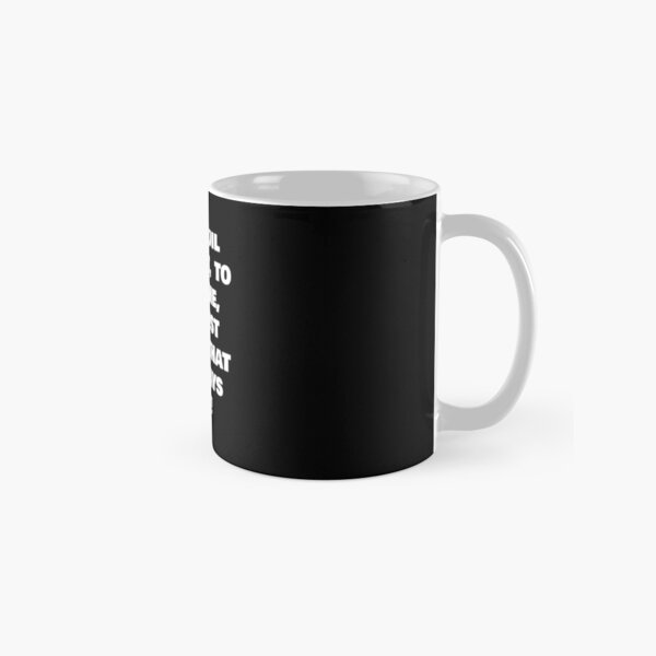 I’M A  SOIL SCIENTIST,  TO SAVE TIME, LET’S JUST ASSUME THAT I’M ALWAYS RIGHT! Classic Mug