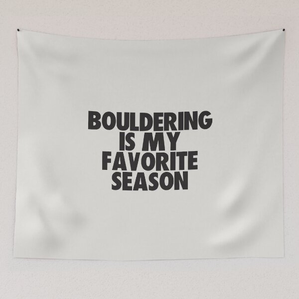 Item preview, Bouldering Is My Favorite Season - Gift for Bouldering Fans designed and sold by kindxinn.