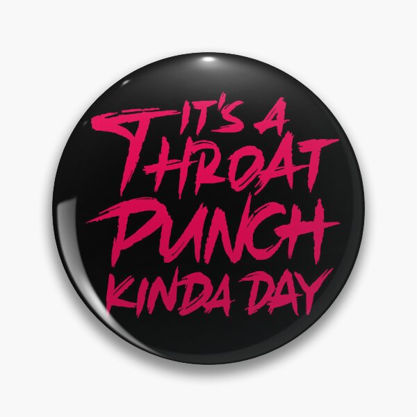 Item preview, It's A Throat Punch Kinda Day designed and sold by Zagach Letters.
