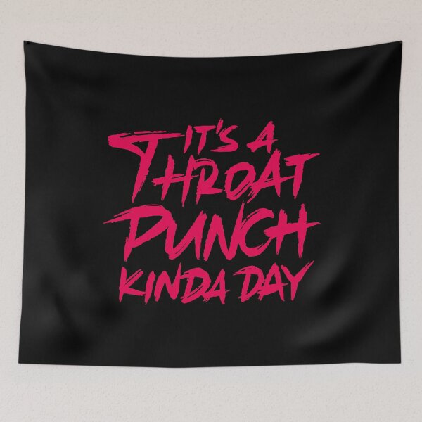 Item preview, It's A Throat Punch Kinda Day designed and sold by Zagach Letters.