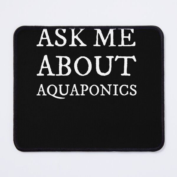 Item preview, Ask Me About Aquaponics T-Shirt designed and sold by JoseMoody3031.