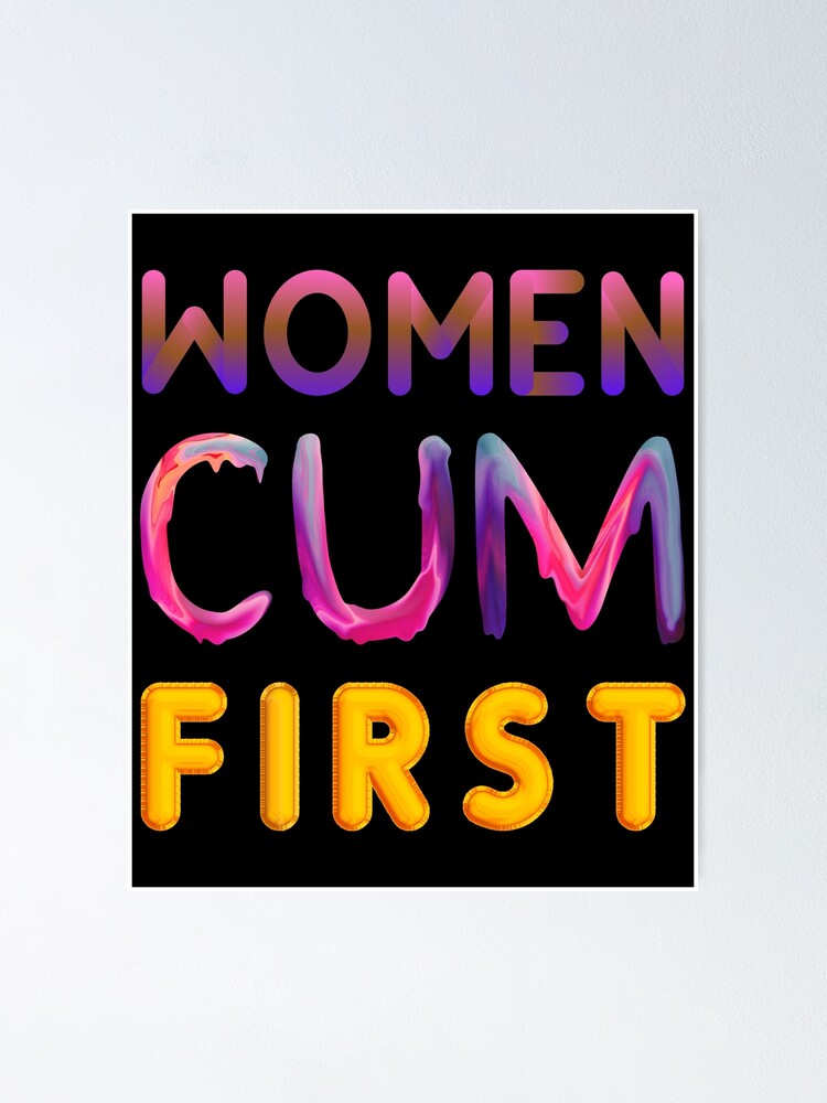 Women Cum First Poster By Bardiadora Redbubble 0767