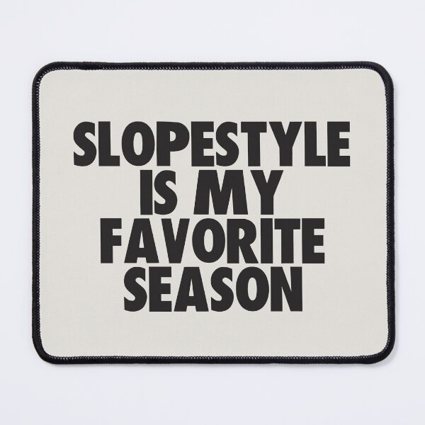 Item preview, Slopestyle Is My Favorite Season - Gift for Slopestyle Fans designed and sold by kindxinn.