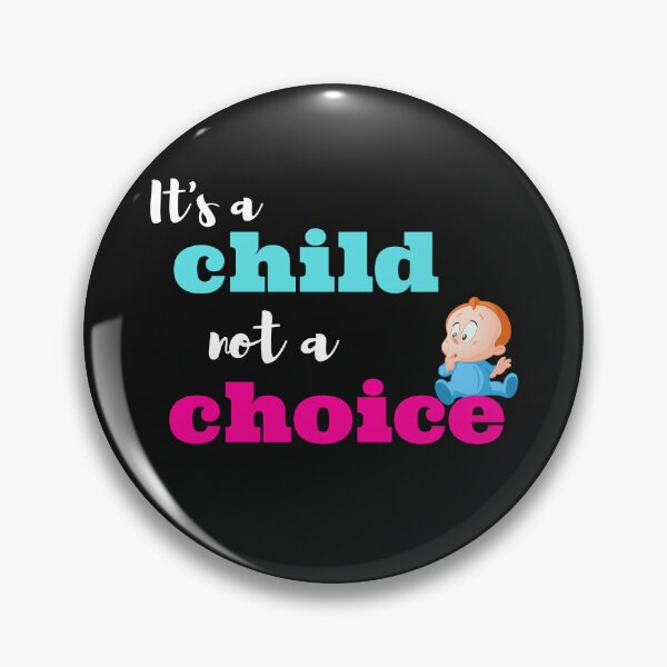 Item preview, It's a child not a choice designed and sold by yassminishop.