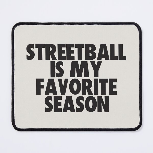 Item preview, Streetball Is My Favorite Season - Gift for Streetball Fans designed and sold by kindxinn.