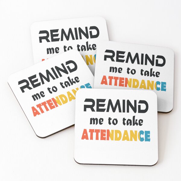 Item preview, Remind me to take attendance designed and sold by jain-ravi002.