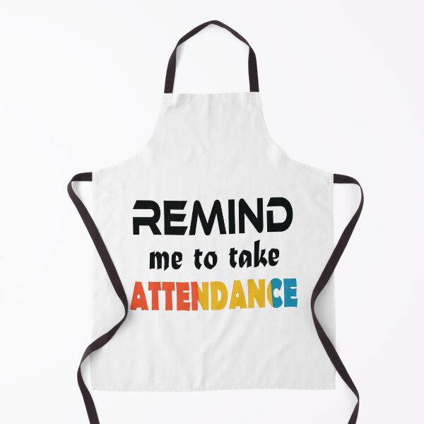 Item preview, Remind me to take attendance designed and sold by jain-ravi002.