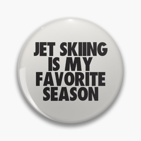 Item preview, Jet Skiing Is My Favorite Season - Gift for Jet Skiing Fans designed and sold by kindxinn.