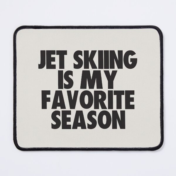 Item preview, Jet Skiing Is My Favorite Season - Gift for Jet Skiing Fans designed and sold by kindxinn.