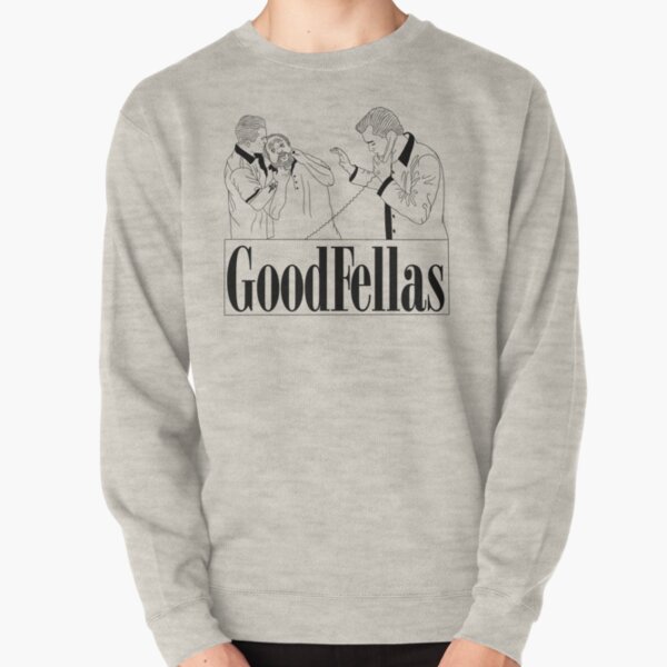 Goodfellas sweatshirt outlet