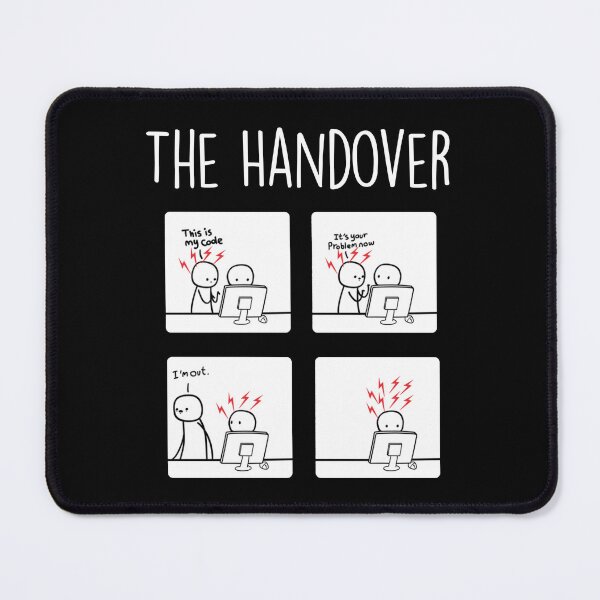 Item preview, The Handover - Funny Programmers Meme designed and sold by deepan chandrasekaran.