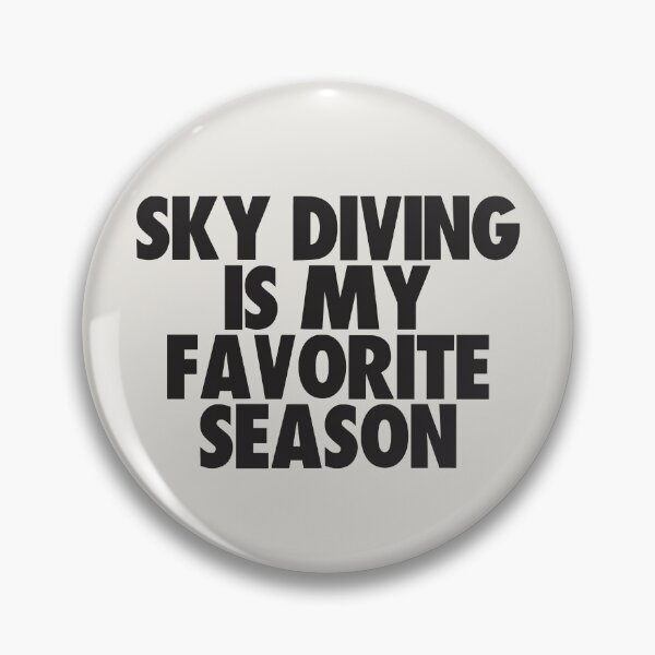 Item preview, Sky Diving Is My Favorite Season - Gift for Sky Diving Fans designed and sold by kindxinn.