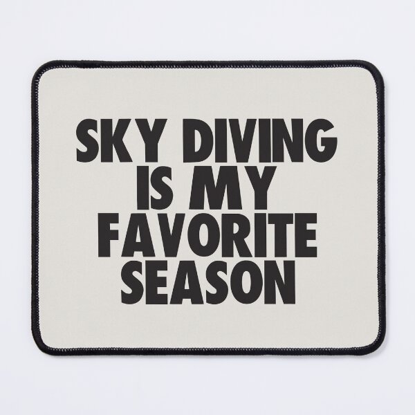 Item preview, Sky Diving Is My Favorite Season - Gift for Sky Diving Fans designed and sold by kindxinn.
