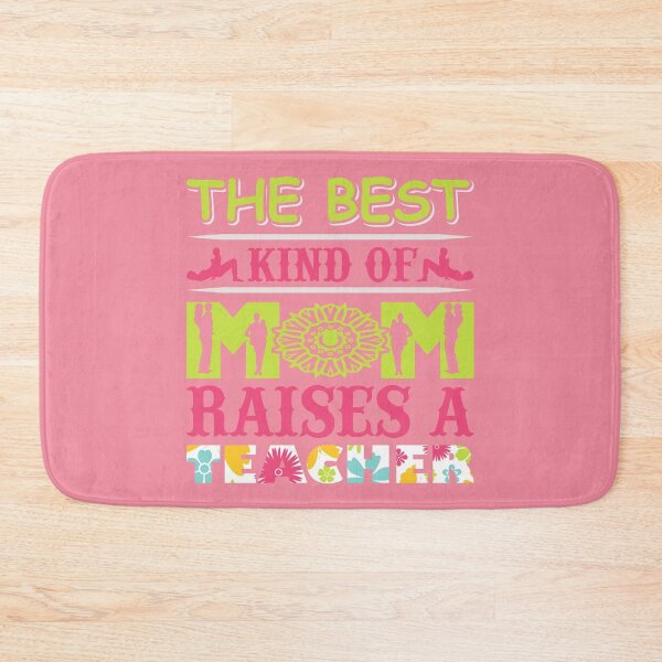 Item preview, The Best Kind of Mom Raises A Teacher designed and sold by Froyd Wess.