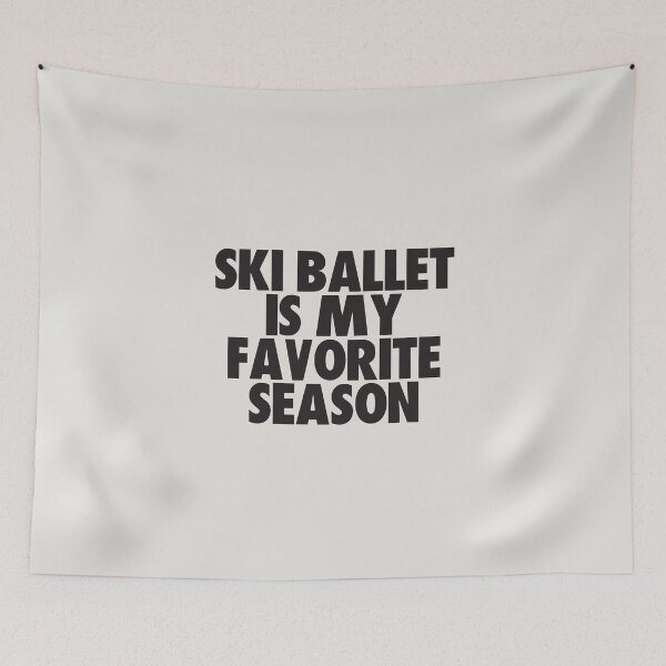 Item preview, Ski Ballet Is My Favorite Season - Gift for Ski Ballet Fans designed and sold by kindxinn.