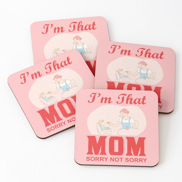Item preview, I'm That Mom Sorry Not Sorry designed and sold by Froyd Wess.