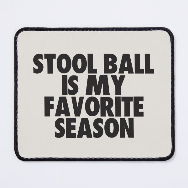 Item preview, Stool Ball Is My Favorite Season - Gift for Stool Ball Fans designed and sold by kindxinn.