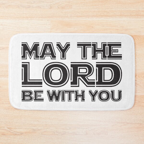 Item preview, May The Lord Be With You designed and sold by plushism.