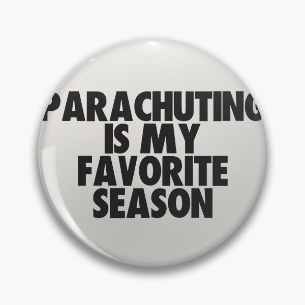 Item preview, Parachuting Is My Favorite Season - Gift for Parachuting Fans designed and sold by kindxinn.