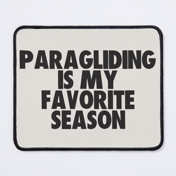 Item preview, Paragliding Is My Favorite Season - Gift for Paragliding Fans designed and sold by kindxinn.