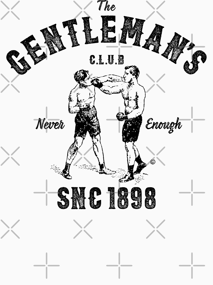 "VINTAGE BOXING THE GENTLEMANS CLUB, NEVER ENOUGH" Tshirt for Sale by