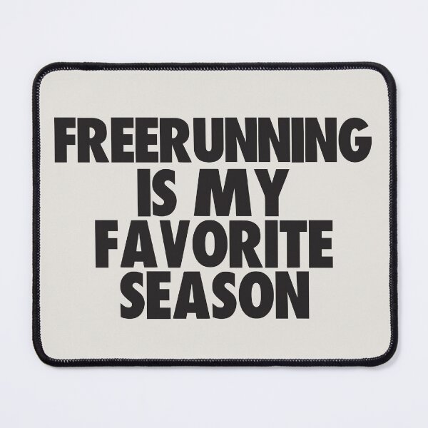 Item preview, Freerunning Is My Favorite Season - Gift for Freerunning Fans designed and sold by kindxinn.