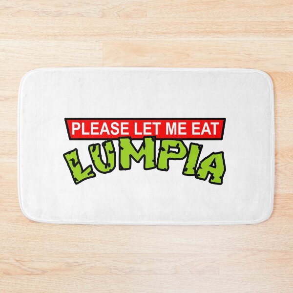 Item preview, PLEASE LET ME EAT LUMPIA designed and sold by aydapadi.