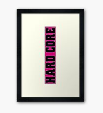 Hard Core Framed Print