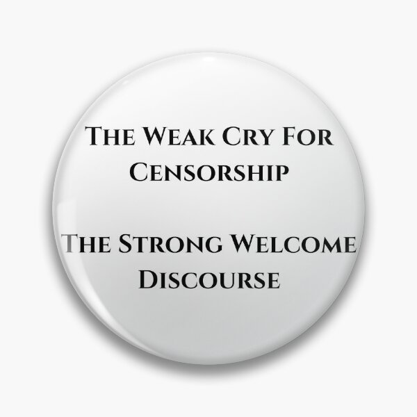 Item preview, The Weak Cry For Censorship - Black Text designed and sold by TheKnightWriter.