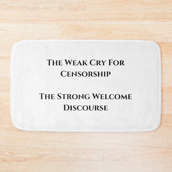 Item preview, The Weak Cry For Censorship - Black Text designed and sold by TheKnightWriter.