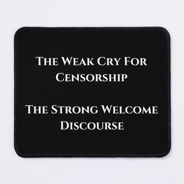 Item preview, The Weak Cry For Censorship - White Text designed and sold by TheKnightWriter.